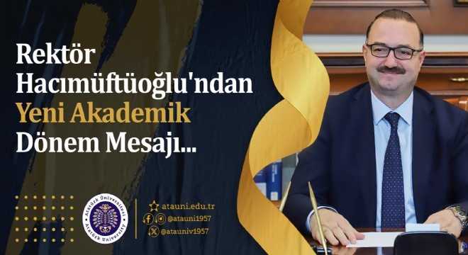 Hacımüftüoğlu ndan yeni akademik dönem mesajı